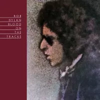 Bob Dylan - Blood on the Tracks