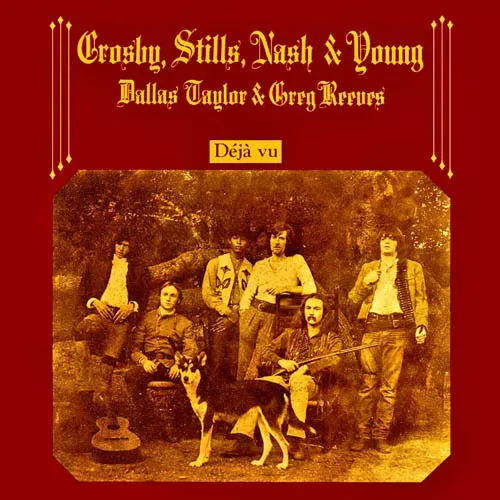 Crosby, Stills, Nash and Young - Deja Vu
