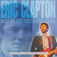 Eric Clapton – Best Of The Yardbirds Years