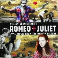 William Shakespeare's Romeo + Juliet (Music From The Motion Picture)
