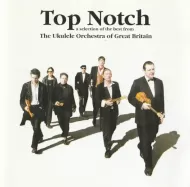 The Ukulele Orchestra Of Great Britain – Top Notch